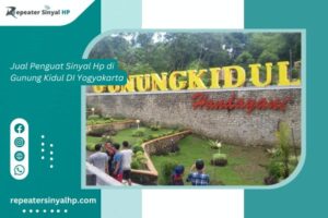 Read more about the article Jual Penguat Sinyal Hp di Gunung Kidul DI Yogyakarta