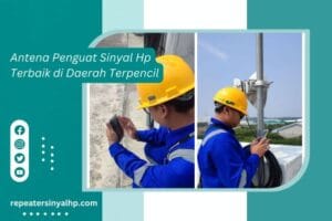 Read more about the article Antena Penguat Sinyal Hp di Daerah Terpencil