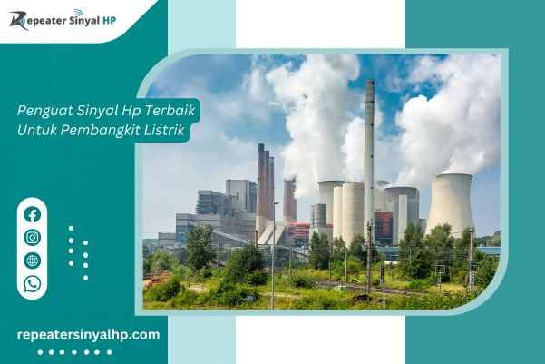 Read more about the article Penguat Sinyal Hp Terbaik Untuk Pembangkit Listrik