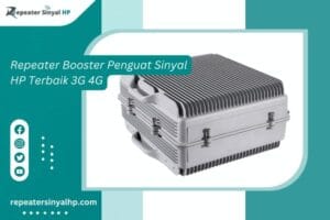 Read more about the article REPEATER BOOSTER PENGUAT SINYAL HP TERBAIK