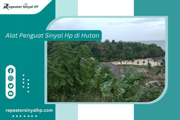 Read more about the article Alat Penguat Sinyal Hp di Hutan