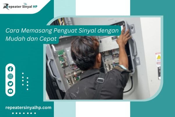 Read more about the article Cara Memasang Penguat Sinyal dengan Mudah dan Cepat