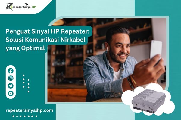 Read more about the article Penguat Sinyal HP Repeater: Solusi Komunikasi Nirkabel yang Optimal