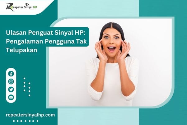 You are currently viewing Ulasan Penguat Sinyal HP: Pengalaman Pengguna Tak Telupakan