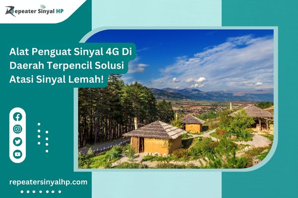 Read more about the article Alat Penguat Sinyal 4G Di Daerah Terpencil Solusi Atasi Sinyal Lemah!