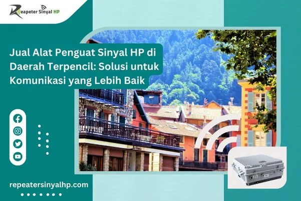 You are currently viewing Jual Alat Penguat Sinyal HP di Daerah Terpencil: Solusi untuk Komunikasi yang Lebih Baik