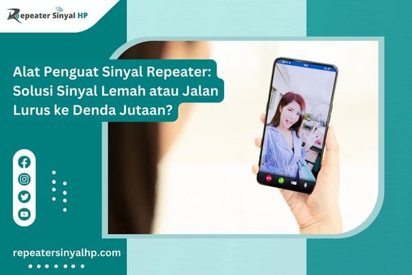 Read more about the article Alat Penguat Sinyal Repeater: Solusi Sinyal Lemah atau Jalan Lurus ke Denda Jutaan?