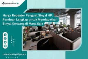 Read more about the article Harga Repeater Penguat Sinyal HP: Panduan Lengkap untuk Mendapatkan Sinyal Kencang di Mana Saja