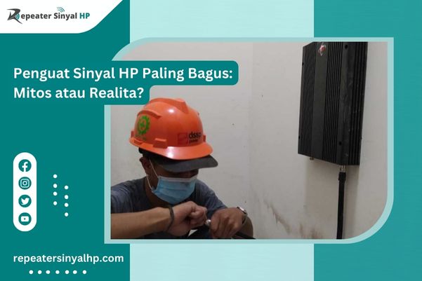 Read more about the article Penguat Sinyal HP Paling Bagus: Mitos atau Realita?