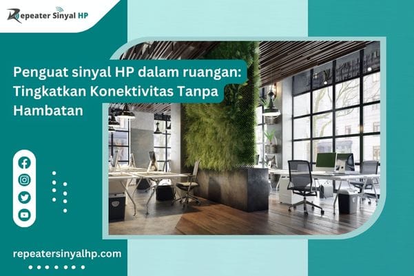 Read more about the article Penguat sinyal HP dalam ruangan: Tingkatkan Konektivitas Tanpa Hambatan