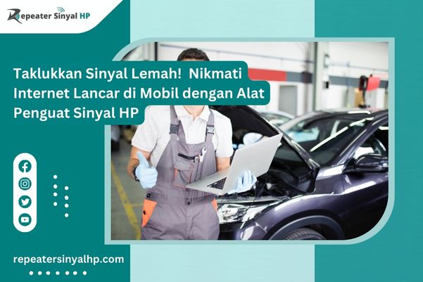 Read more about the article Taklukkan Sinyal Lemah!  Nikmati Internet Lancar di Mobil dengan Alat Penguat Sinyal HP