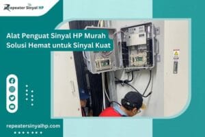 Read more about the article Alat Penguat Sinyal HP Murah Solusi Hemat untuk Sinyal Kuat