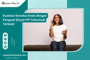 Read more about the article Kuatkan Koneksi Anda dengan Penguat Sinyal HP Telkomsel Terbaik!