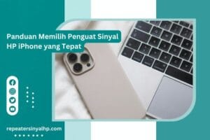 Read more about the article Panduan Memilih Penguat Sinyal HP iPhone yang Tepat