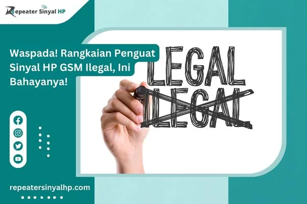 You are currently viewing Waspada! Rangkaian Penguat Sinyal HP GSM Ilegal, Ini Bahayanya!