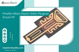 Read more about the article Prediksi Masa Depan Stiker Penguat Sinyal HP Apakah Masih Relevan?