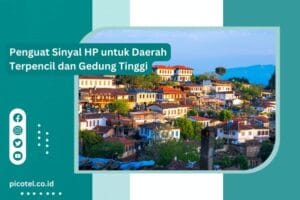 Read more about the article Penguat Sinyal HP untuk Daerah Terpencil dan Gedung Tinggi