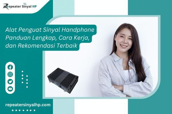 Read more about the article Alat Penguat Sinyal Handphone Panduan Lengkap, Cara Kerja, dan Rekomendasi Terbaik
