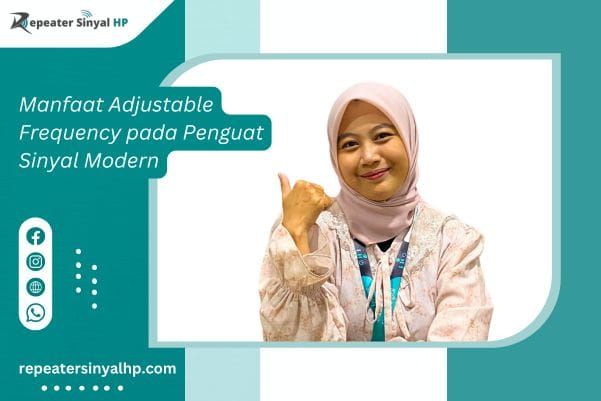 You are currently viewing Manfaat Adjustable Frequency pada Penguat Sinyal Modern