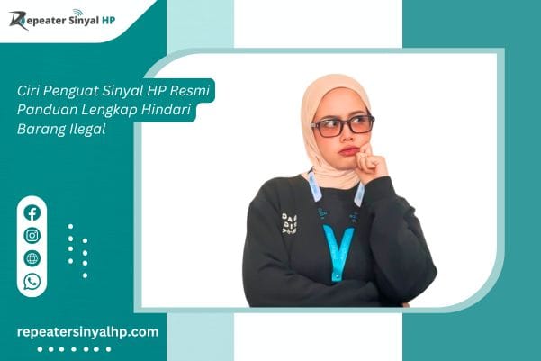 Read more about the article Ciri Penguat Sinyal HP Resmi Panduan Lengkap Hindari Barang Ilegal