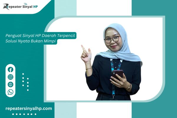 You are currently viewing Penguat Sinyal HP Daerah Terpencil: Solusi Nyata Bukan Mimpi 2025