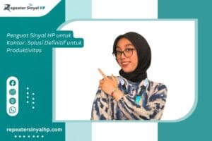 Read more about the article Penguat Sinyal HP untuk Kantor Solusi Definitif untuk Produktivitas