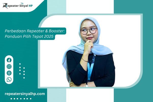 Read more about the article Perbedaan Repeater & Booster: Panduan Pilih Tepat 2025