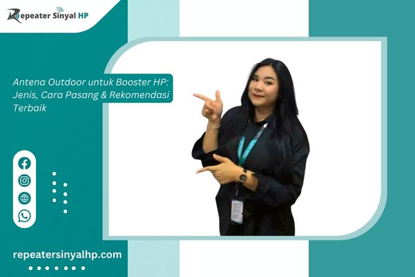 You are currently viewing Antena Outdoor untuk Booster HP: Jenis, Cara Pasang & Rekomendasi Terbaik
