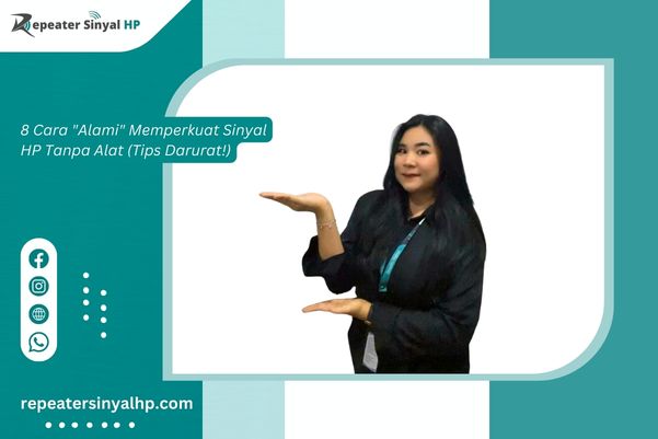 You are currently viewing 8 Cara “Alami” Memperkuat Sinyal HP Tanpa Alat (Tips Darurat!)